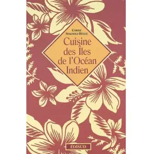 ***Livres*** Cuisine des îles de l'Océan Indien Corinne Spagnoli-Bègue pas cher