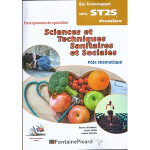 Fontaine Picard Eds Sciences et techniques sanitaires et sociales - 1re ST2S - pôle thématique - livre de l'élève (édition 2019)Vendu parcultura-librairie