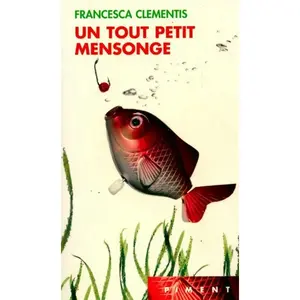 Un tout petit mensonge (Piment) -  Vassart Isabelle Clementis Francesca pas cher