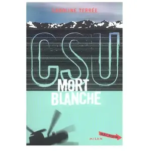 CSU. Vol. 4. Mort blanche Caroline Terrée pas cher