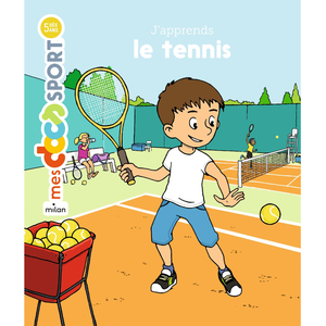 Comparateur de prix : Editions Milan J'apprends Le Tennis