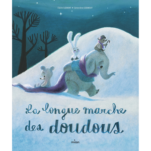 Comparateur de prix : Editions Milan La Longue Marche Des Doudous