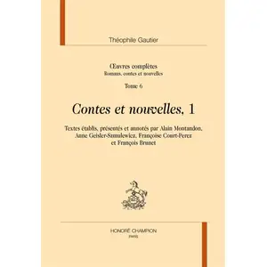 Honore Champion Oeuvres Complètes - Romans, Contes Et Nouvelles Tome 6, Contes Et Nouvelles, 1Vendu parcultura-librairie