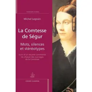 Honore Champion Eds La Comtesse de Ségur.Mots, silences et stéréotypes pas cher
