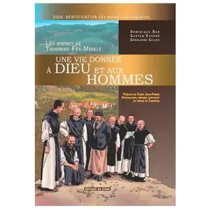 SIGNE Une Vie Donnée À Dieu Et Aux Hommes - Les Moines De Tibhirine-Fès-Midelt