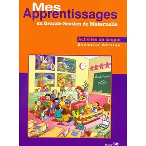 Comparateur de prix : Hatier Mes Apprentissages En Grande Section De Maternelle - Activités De Langue