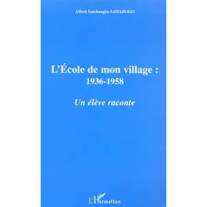 Comparateur de prix : L'harmattan L'ecole de mon village : 1936-1958