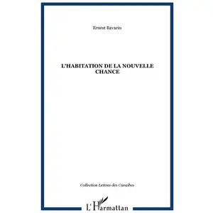 L'harmattan L'habitation de la nouvelle chance pas cher