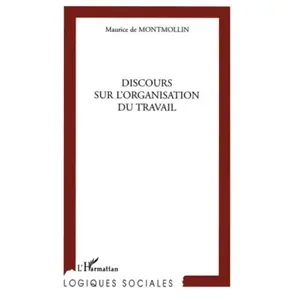 L'harmattan Discours sur l'organisation du travail pas cher