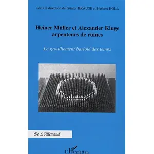 L'harmattan Heiner Müller et Alexander Kluge arpenteurs de ruines pas cher