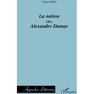 L'harmattan La nation chez Alexandre Dumas pas cher