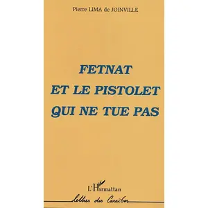 L'harmattan Fetnat et le pistolet qui ne tue pas pas cher