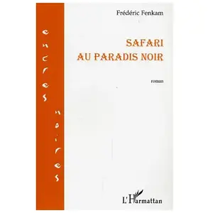 L'harmattan Safari au paradis noir