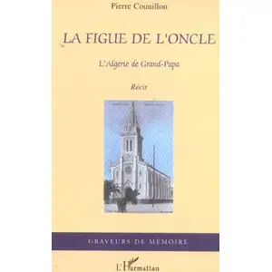 Comparateur de prix : L'harmattan La figue de l'oncle, l'Algérie de Grand-Papa