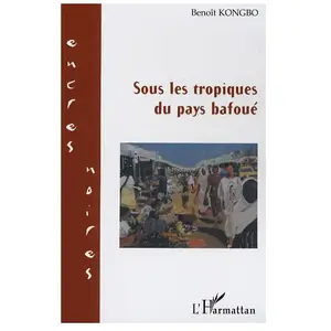 Comparateur de prix : L'harmattan Sous les tropiques du pays bafoué