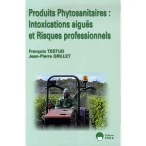 ESKA Produits phytosanitaires : intoxications aigues et risques profes. pas cher