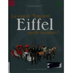 La Tour Eiffel, quelle aventure ! -  Jean-Michel Billioud et  EMMANUEL PICQ pas cher
