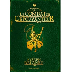Bayard Jeunesse L'Epouvanteur. Vol. 4. Le combat de l'Epouvanteur Joseph Delaney pas cher