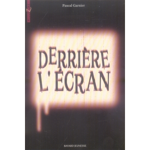 Derrière l'écran Pascal Garnier pas cher