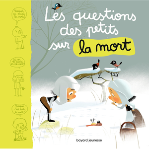 Comparateur de prix : Bayard Jeunesse Les Questions Des Tout-Petits Sur La Mort