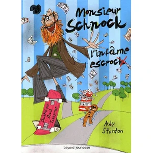 Chroniques de Lipton-les-Baveux. Vol. 2. M. Schnock, l'infâme escrock pas cher