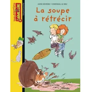 La soupe à rétrécir - Anne Rivière pas cher