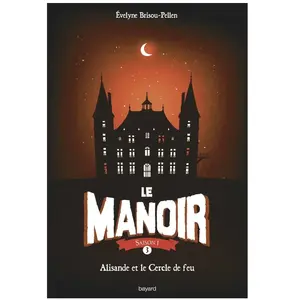 Comparateur de prix : ***Livres*** Le manoir Tome III : Alisande et le cercle de feu - Evelyne Brisou-Pellen