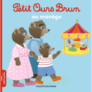 Comparateur de prix : Bayard Jeunesse Petit Ours Brun Au Manège