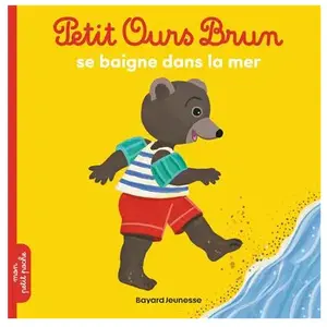 Comparateur de prix : Bayard Jeunesse Petit Ours Brun Se Baigne Dans La Mer