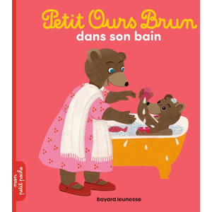 Bayard Jeunesse Petit Ours Brun dans son bain pas cher