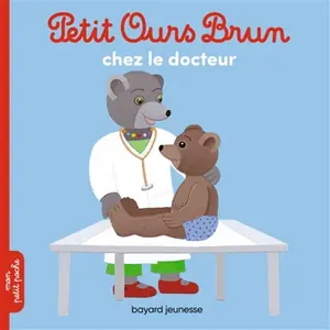 Bayard Jeunesse Petit Ours Brun chez le docteur Marie Aubinais, Danièle Bour pas cher