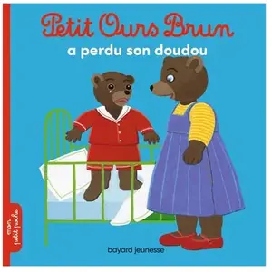 Bayard Jeunesse Petit Ours Brun a perdu son doudou pas cher