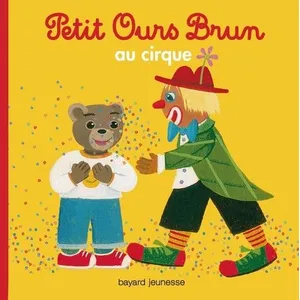 Comparateur de prix : Bayard Jeunesse Petit Ours Brun Au Cirque