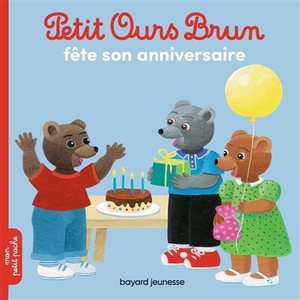 Bayard Jeunesse Petit Ours Brun fête son anniversaire pas cher
