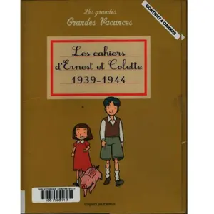 Les grandes grandes vacances. Les cahiers d'Ernest et Colette : 1939-1944 Pascale Hédelin pas cher
