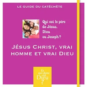 Crer Bayard Module A2 - Jésus Christ, vrai homme et vrai dieu pas cher