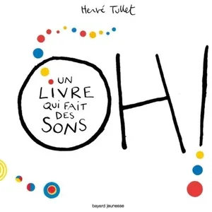 Bayard Jeunesse Oh! Un livre qui fait des sons