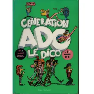 Bayard Jeunesse Génération ado, le dico : de A comme amour à W comme Wi-Fi ! Nathalie Szapiro, Jeanne Siaud-Facchin pas cher