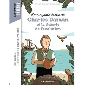 Bayard Jeunesse L'incroyable destin de Charles Darwin et la théorie de l'évolution pas cher
