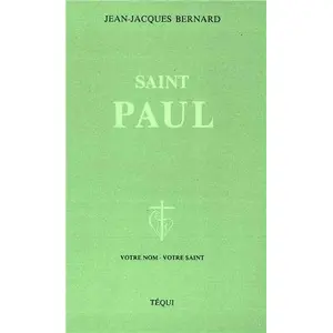 saint paul votre nom votre saint Bernard-Marie (Auteur)