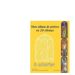 Tequi Mon album de prières en 20 vitraux pas cher
