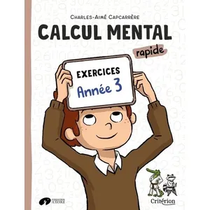 Criterion Calcul mental rapide Exercices Année 3 pas cher