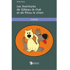 Publibook Les aventures de Gâteau le chat et de Pitou le chien pas cher