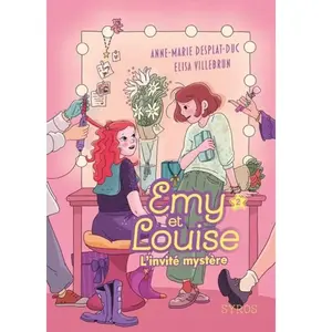 Emy et louise,02:l'invite mystere - Anne-Marie Desplat-Duc - Syros Jeu... pas cher
