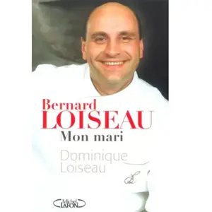 Bernard Loiseau, mon mari Dominique Loiseau pas cher