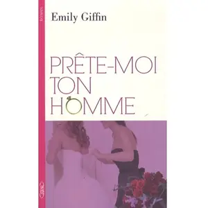 Prête-moi ton homme Emily Giffin pas cher