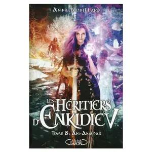Comparateur de prix : Michel Lafon Les Héritiers D'enkidiev Tome 8 - An-Anshar
