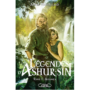 Michel Lafon Légendes d'Ashur-Sîn - Tome 1 Aranéa pas cher