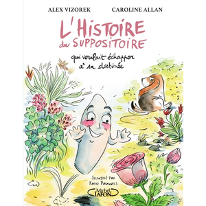 Comparateur de prix : Michel Lafon L'histoire du suppositoire qui voulait échapper à sa destinée