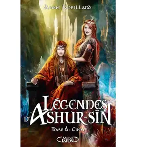 Michel Lafon Légendes d'Ashur-Sîn - Tome 6 Cinn pas cher